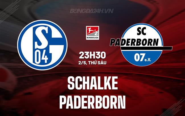 Nhận định bóng đá Schalke vs Paderborn 23h30 ngày 2/5 (Hạng 2 Đức 2024/25)