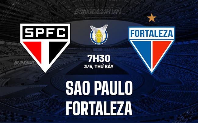 Nhận định bóng đá Sao Paulo vs Fortaleza 7h30 ngày 3/5 (VĐQG Brazil 2025)