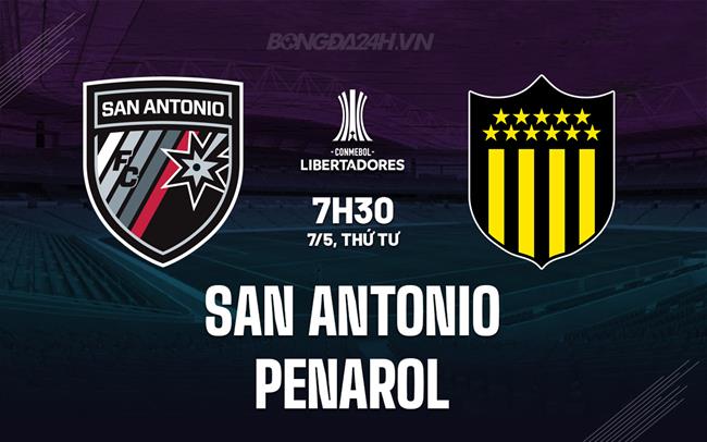 Nhận định San Antonio Bulo vs Penarol 9h00 ngày 7/5 (Copa Libertadores 2025)