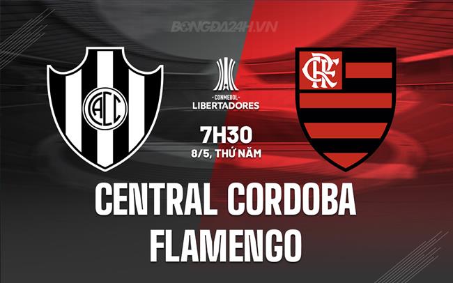 Nhận định Central Cordoba vs Flamengo 7h30 ngày 8/5 (Copa Libertadores 2025)
