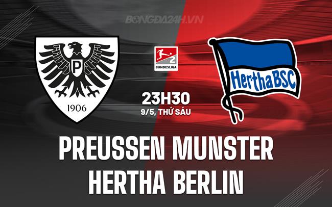 Nhận định Preussen Munster vs Hertha Berlin 23h30 ngày 9/5 (Hạng 2 Đức 2024/25)