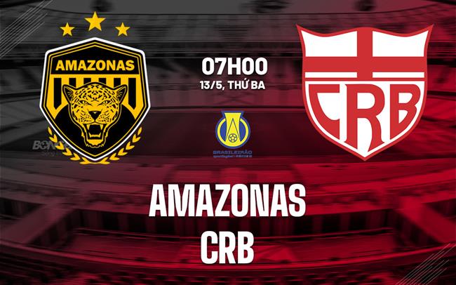 Nhận định bóng đá Amazonas vs CRB Maceio 7h00 ngày 13/5 (Hạng 2 Brazil 2025)