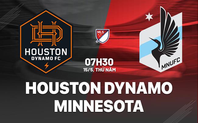 Nhận định Houston Dynamo vs Minnesota 7h30 ngày 15/5 (Nhà nghề Mỹ 2025)