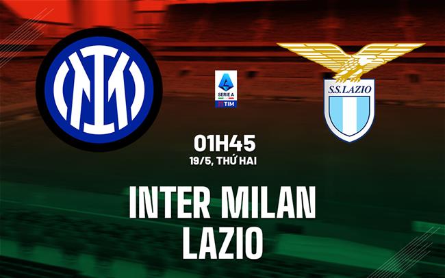 nhan dinh bong da du doan Inter Milan vs Lazio vdqg italia serie a hom nay nhan dinh bong da du doan Inter Milan vs Lazio vdqg italia serie a hom nay