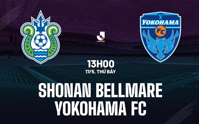 Nhận định Shonan Bellmare vs Yokohama FC 13h00 ngày 17/5 (VĐQG Nhật Bản 2025)