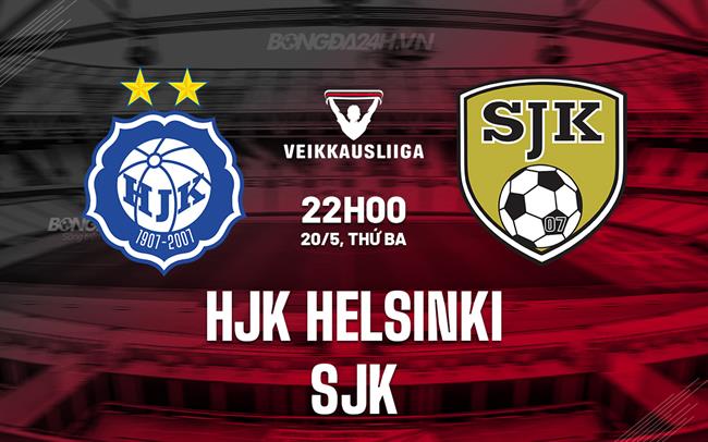 Nhận định HJK Helsinki vs SJK 22h00 ngày 20/5 (VĐQG Phần Lan 2025)
