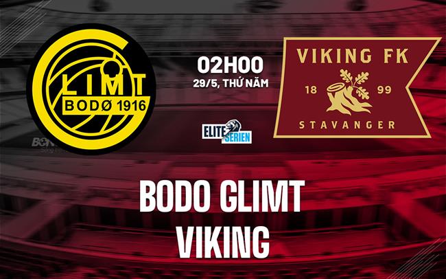 Nhận định bóng đá Bodo Glimt vs Viking 2h00 ngày 29/5 (VĐQG Na Uy 2025)