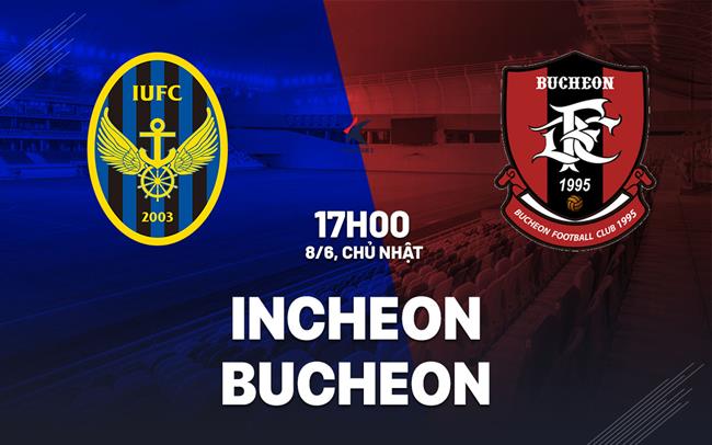 Nhận định bóng đá Incheon vs Bucheon 17h00 ngày 8/6 (Hạng 2 Hàn Quốc 2025)