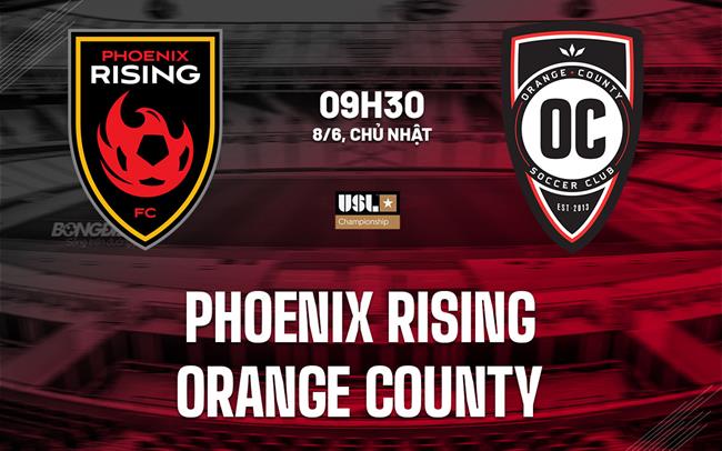 Nhận định Phoenix Rising vs Orange County 9h30 ngày 8/6 (Hạng nhất Mỹ 2025)