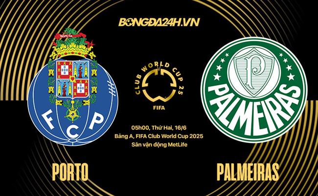 nhan dinh bong da du doan Porto vs Palmeiras fifa club world cup hom nay nhan dinh bong da du doan Porto vs Palmeiras fifa club world cup hom nay