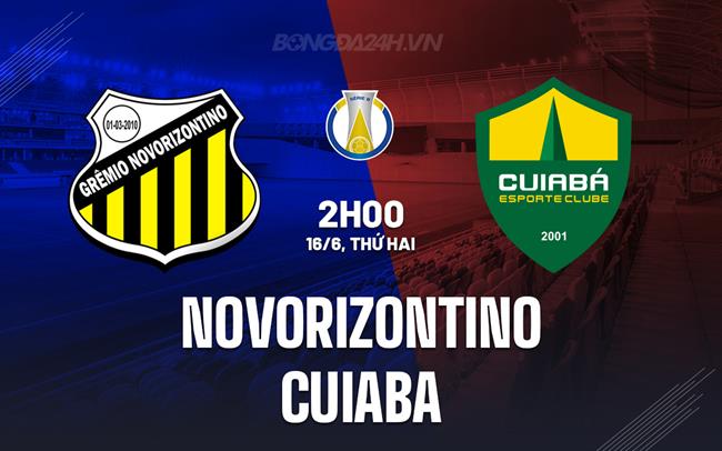 Nhận định - dự đoán Novorizontino vs Cuiaba 2h00 ngày 16/6 (Hạng 2 Brazil 2025)