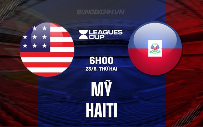 Nhận định - dự đoán Mỹ vs Haiti 6h00 ngày 23/6 (Concacaf Gold Cup 2025)