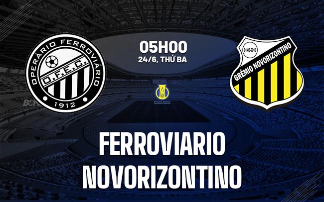 Nhận định bóng đá Ferroviario vs Novorizontino 5h00 ngày 24/6 (Hạng 2 Brazil 2025)