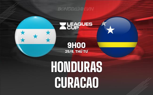Nhận định Honduras vs Curacao 9h00 ngày 25/6 (Concacaf Gold Cup 2025)