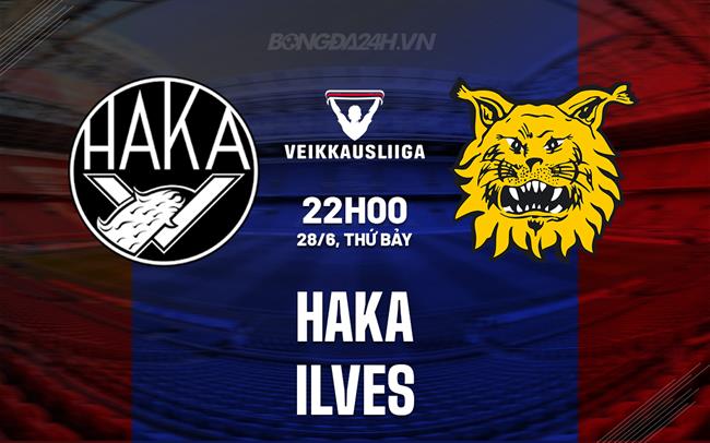 Nhận định - dự đoán Haka vs Ilves 22h00 ngày 28/6 (VĐQG Phần Lan 2025)