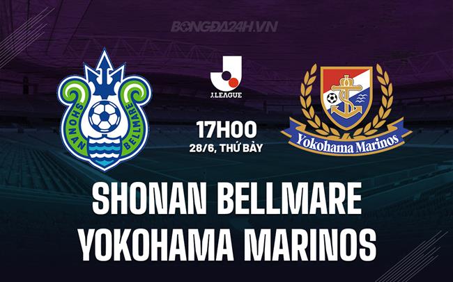Nhận định Shonan Bellmare vs Yokohama Marinos 17h00 ngày 28/6 (VĐQG Nhật Bản 2025)