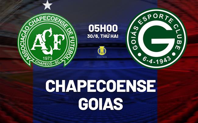 Nhận định bóng đá Chapecoense vs Goias 5h00 ngày 30/6 (Hạng 2 Brazil 2025)
