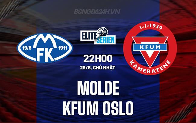 Nhận định Molde vs KFUM Oslo 22h00 ngày 29/6 (VĐQG Na Uy 2025)