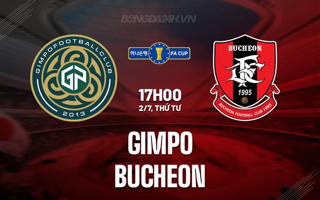 Nhận định Gimpo vs Bucheon 17h00 ngày 2/7 (Cúp QG Hàn Quốc 2025)