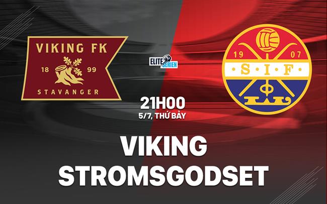 Nhận định bóng đá Viking vs Stromsgodset 21h00 ngày 5/7 (VĐQG Na Uy 2025)