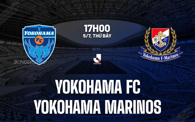 Nhận định Yokohama FC vs Yokohama Marinos 17h00 ngày 5/7 (VĐQG Nhật Bản 2025)