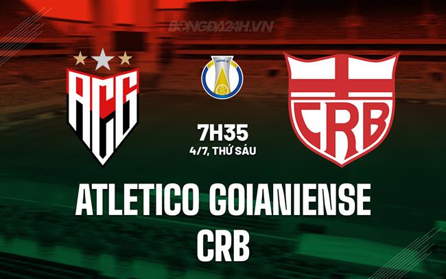 Nhận định Goianiense vs CRB 7h35 ngày 4/7 (Hạng 2 Brazil 2025)