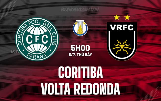 Nhận định Coritiba vs Volta Redonda 5h00 ngày 5/7 (Hạng 2 Brazil 2025)