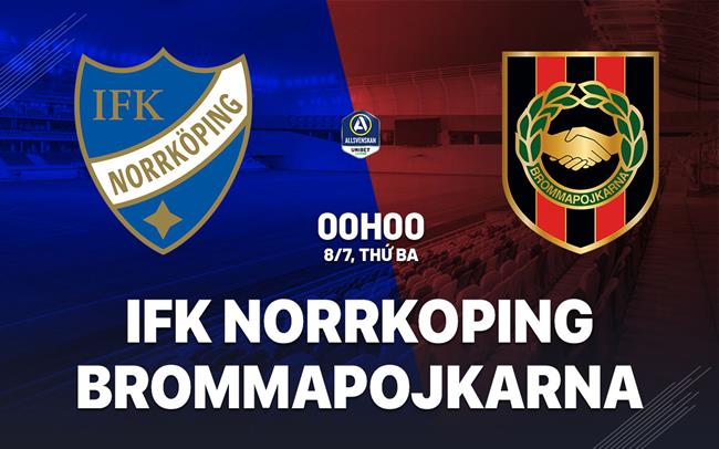 Nhận định IFK Norrkoping vs Brommapojkarna 0h00 ngày 8/7 (VĐQG Thụy Điển 2025)