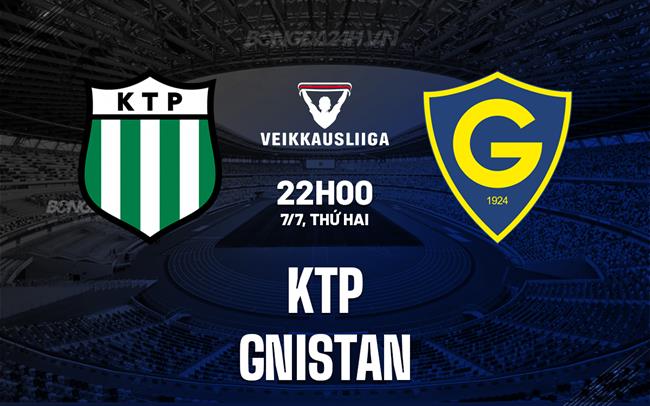 Nhận định bóng đá KTP vs Gnistan 22h00 ngày 7/7 (VĐQG Phần Lan 2025)