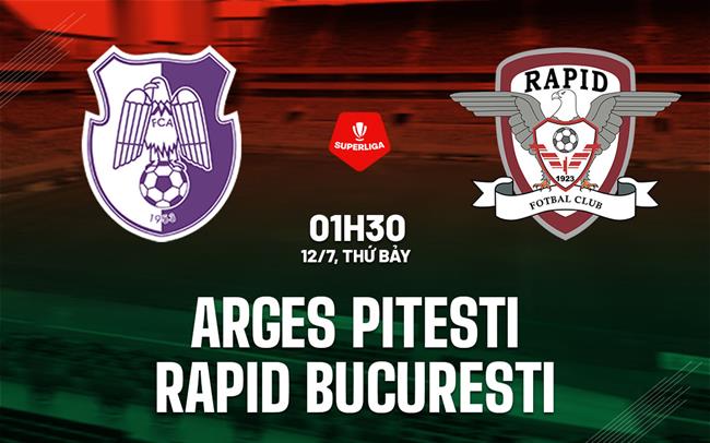 Nhận định Arges Pitesti vs Rapid Bucuresti 1h30 ngày 12/7 (VĐQG Romania 2025)
