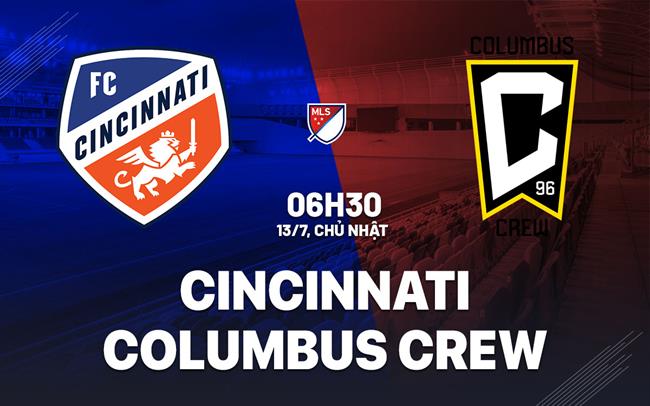 Nhận định Cincinnati vs Columbus Crew 6h30 ngày 13/7 (Nhà nghề Mỹ 2025)