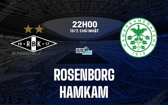 Nhận định bóng đá Rosenborg vs HamKam 22h00 ngày 13/7 (VĐQG Na Uy 2025)