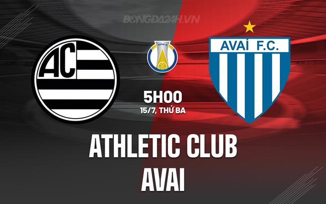 Nhận định Athletic Club vs Avai 5h00 ngày 15/7 (Hạng 2 Brazil 2025)