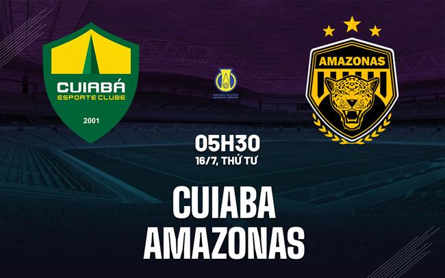 Nhận định bóng đá Cuiaba vs Amazonas 5h30 ngày 16/7 (Hạng 2 Brazil 2025)