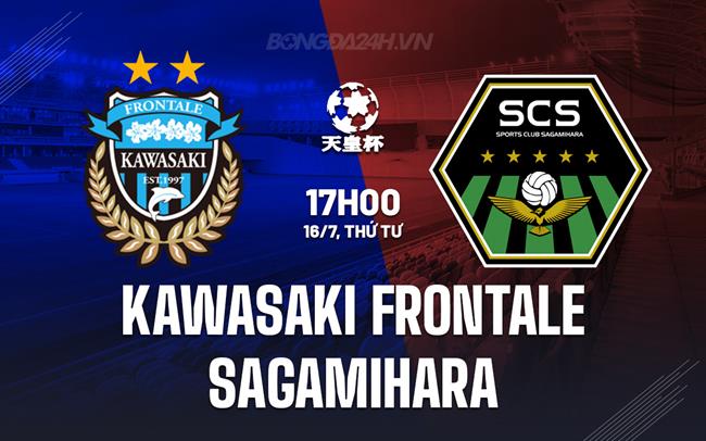 Nhận định Kawasaki Frontale vs Sagamihara 17h00 ngày 16/7 (Cúp Nhật Hoàng 2025)
