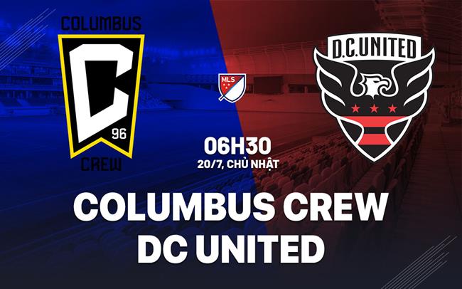 Nhận định Columbus Crew vs DC United 6h30 ngày 20/7 (Nhà nghề Mỹ 2025)