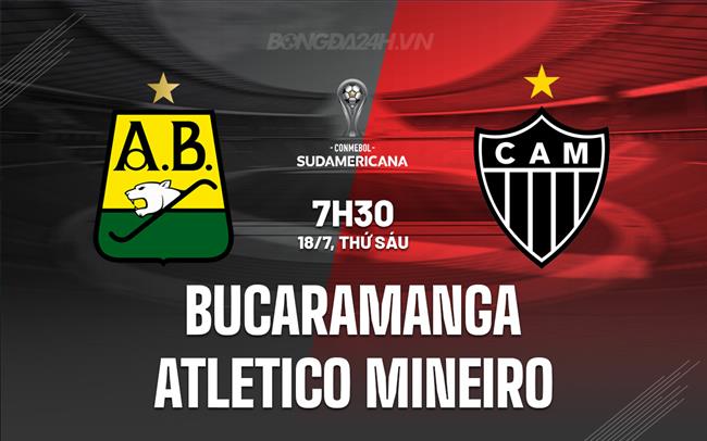 Nhận định Bucaramanga vs Atletico Mineiro 7h30 ngày 18/7 (Copa Sudamericana 2025)