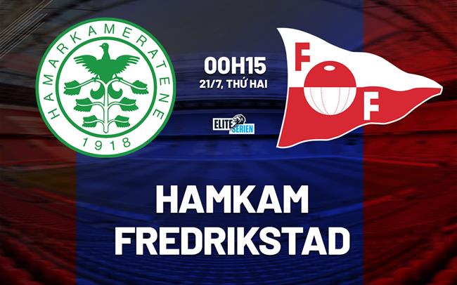 Nhận định bóng đá HamKam vs Fredrikstad 0h15 ngày 21/7 (VĐQG Na Uy 2025)