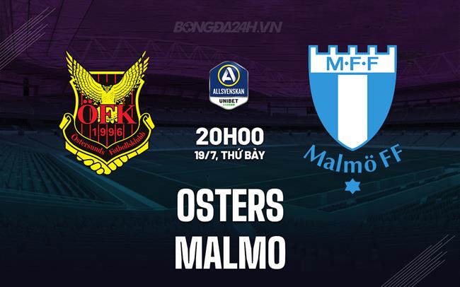 Nhận định - dự đoán Osters vs Malmo 20h00 ngày 19/7 (VĐQG Thụy Điển 2025)