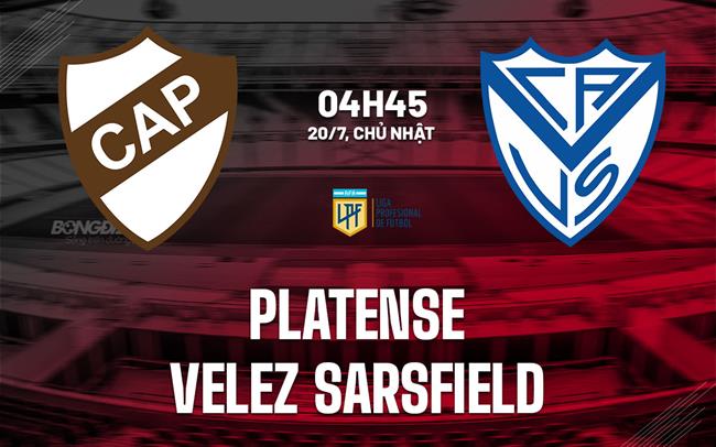 Nhận định Platense vs Velez Sarsfield 4h45 ngày 20/7 (VĐQG Argentina 2025)
