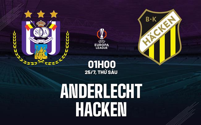 Nhận định bóng đá Anderlecht vs Hacken 1h00 ngày 25/7 (Europa League 2025/26)