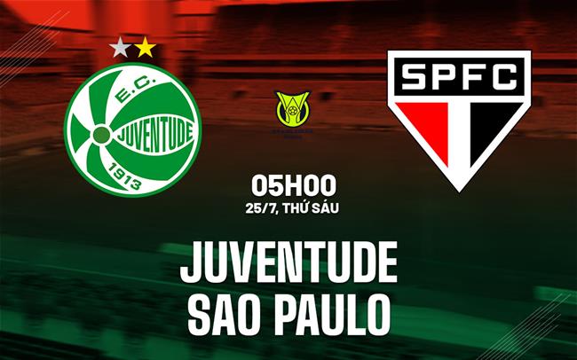 Nhận định bóng đá Juventude vs Sao Paulo 5h00 ngày 25/7 (VĐQG Brazil 2025)