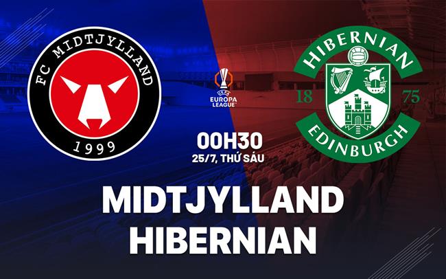 Nhận định bóng đá Midtjylland vs Hibernian 0h30 ngày 25/7 (Europa League 2025/26)