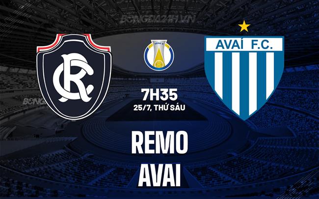 Nhận định - dự đoán Remo vs Avai 7h35 ngày 25/7 (Hạng 2 Brazil 2025)