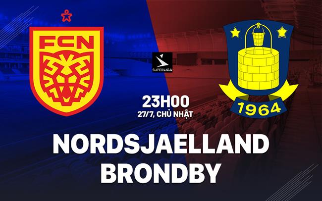 Nhận định bóng đá Nordsjaelland vs Brondby 23h00 ngày 27/7 (VĐQG Đan Mạch 2025/26)