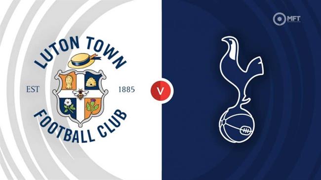 Luton Town vs Tottenham Luton Town vs Tottenham