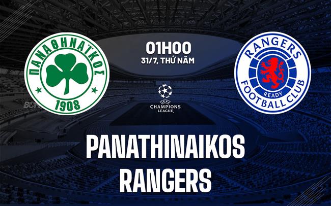 Nhận định bóng đá Panathinaikos vs Rangers 1h00 ngày 31/7 (Champions League 2025/26)