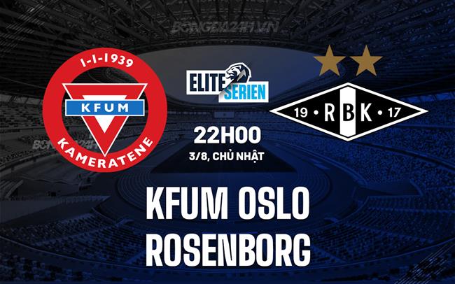 Nhận định KFUM Oslo vs Rosenborg 22h00 ngày 3/8 (VĐQG Na Uy 2025)
