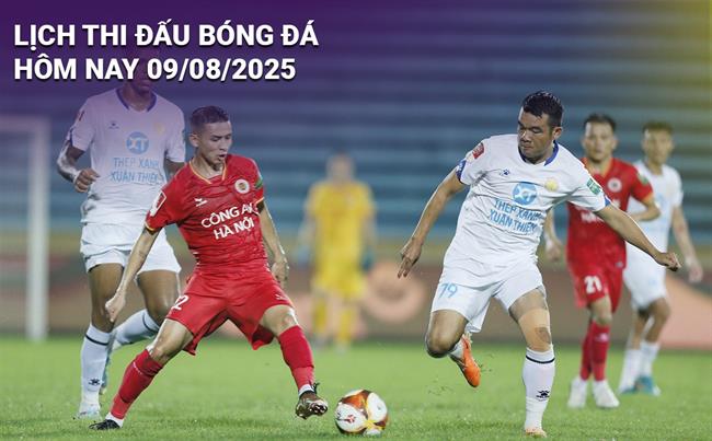 Lịch thi đấu, trực tiếp bóng đá hôm nay 9/8/2025: Nam Định vs Công An Hà Nội