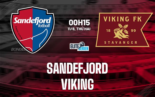 Nhận định bóng đá Sandefjord vs Viking 0h15 ngày 11/8 (VĐQG Na Uy 2025)